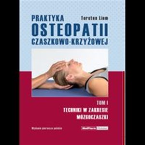 Praktyka osteopatii czaszkowo-krzyżowej Tom 1 - Księgarnia UK