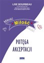 Miłość, miłość, miłość potęga akceptacji