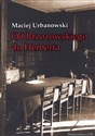 Od Brzozowskiego do Herberta Studia o ideach literatury polskiej XX wieku - Maciej Urbanowski