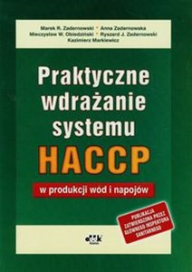 Praktyczne wdrażanie systemu HACCP w produkcji wód i napojów - Księgarnia UK