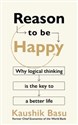 Reason to Be Happy - Kaushik Basu