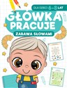 Główka pracuje Zabawa słowami - Iwona Baturo