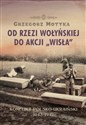 Od rzezi wołyńskiej do akcji Wisła Konflikt polsko-ukraiński 1943-1947