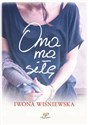 Ona ma siłę - Iwona Wiśniewska