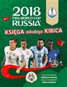Księga Młodego Kibica 2018 FIFA World Cup Russia - Opracowanie Zbiorowe