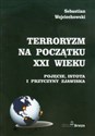 Terroryzm na początku XXI wieku /Branta - Sebastian Wojciechowski