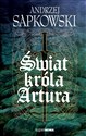 Świat króla Artura - Andrzej Sapkowski