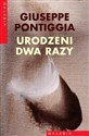 Urodzeni dwa razy - Giuseppe Pontiggia