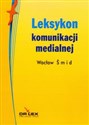 Leksykon komunikacji medialnej