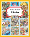 Miasto. Świat w obrazkach