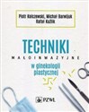 Techniki małoinwazyjne w ginekologii plastycznej - Piotr Kolczewski, Michał Barwijuk, Rafał Kuźlik