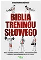 Biblia treningu siłowego - Grzegorz Andrzejewski