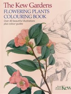 The Kew Gardens Flowering Plants Colouring Book 