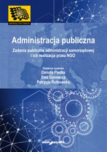 Administracja publiczna Zadania publiczne administracji samorządowej i ich realizacja przez NGO