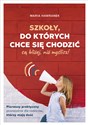 Szkoły, do których chce się chodzić są bliżej, niż myślisz!