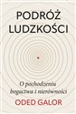 Podróż ludzkości: o pochodzeniu bogactwa i nierówności