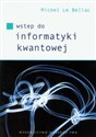 Wstęp do informatyki kwantowej - Michel Bellac