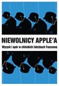 Niewolnicy Apple'a Wyzysk i opór w chińskich fabrykach Foxconna