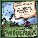 Przewodnik prawdziwych tropicieli Wiosna