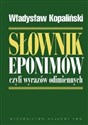 Słownik eponimów czyli wyrazów odimiennych