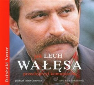[Audiobook] Jak Lech Wałęsa przechytrzył komunistów - Księgarnia Niemcy (DE)