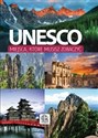 Unesco Miejsca które musisz zobaczyć