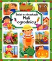 Mali ogrodnicy Świat w obrazkach