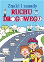 Znaki i zasady ruchu drogowego - Opracowanie Zbiorowe