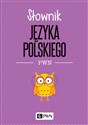 Słownik języka polskiego PWN - Lidia Drabik