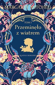 Przeminęło z wiatrem. Tom 1