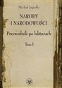 Narody i narodowości Przewodnik po lekturach Tom 1