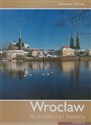 Wrocław Architektura i historia