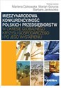 Międzynarodowa konkurencyjność polskich przedsiębiorstw w okresie globalnego kryzysu gospodarczego i po jego wystąpieniu