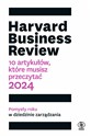 Harvard Business Review 10 artykułów, które musisz przeczytać - Opracowanie Zbiorowe