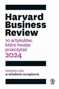 Harvard Business Review 10 artykułów, które musisz przeczytać