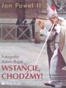 Wstańcie chodźmy