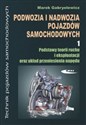 Podwozia i nadwozia pojazdów samochodowych 1 Podręcznik Podstawy teorii ruchu i eksploatacji oraz układ przeniesienia napędu. Technikum - Marek Gabryelewicz