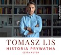 [Audiobook] Tomasz Lis Historia prywatna - Tomasz Lis