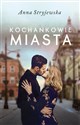 Kochankowie miasta - Anna Stryjewska