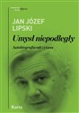 Umysł niepodległy. Autobiografia odczytana  - Jan Józef Lipski