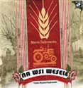 [Audiobook] Na wsi wesele - Maria Dąbrowska