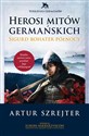 Wierzenia Germanów Herosi mitów germańskich Tom 2 Sigurd bohater północy