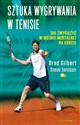 Sztuka wygrywania w tenisie Jak zwyciężyć w wojnie mentalnej na korcie - Steve Jamison