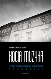 Kocia muzyka Chóralna historia pogromu krakowskiego. Tom II - Księgarnia Niemcy (DE)