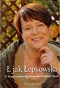 Ł jak Łepkowska Z Iloną Łepkowską rozmawia Opala Andrzej - Ilona Łepkowska, Andrzej Opala