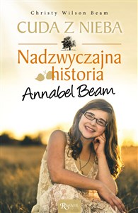 Cuda z nieba Nadzwyczajna historia Annabel Bean