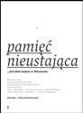 Pamięć nieustająca ... jest takie miejsce w Warszawie - Wojciech Markert