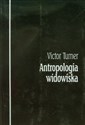 Antropologia widowiska - Victor Turner