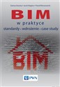 BIM w praktyce Standardy Wdrożenie Case Study