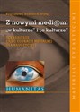 Z nowymi mediami w kulturze i o kulturze Scenariusze zajęć edukacji medialnej dla nauczycieli. Materiały dydaktyczne